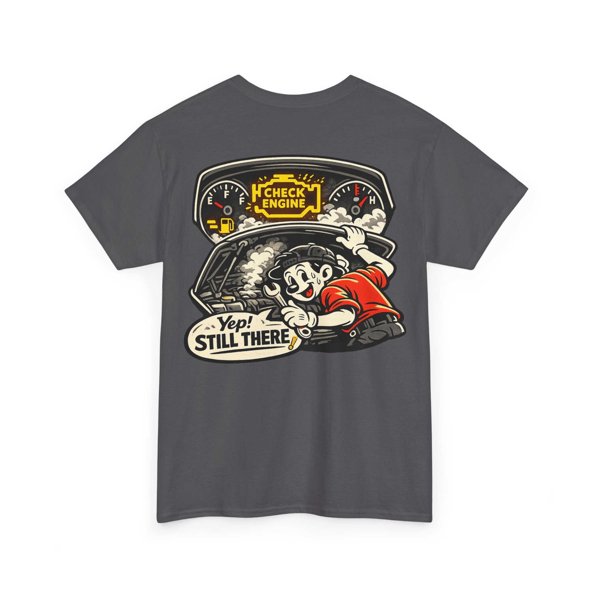 Funny "Yep Still There!" Tee