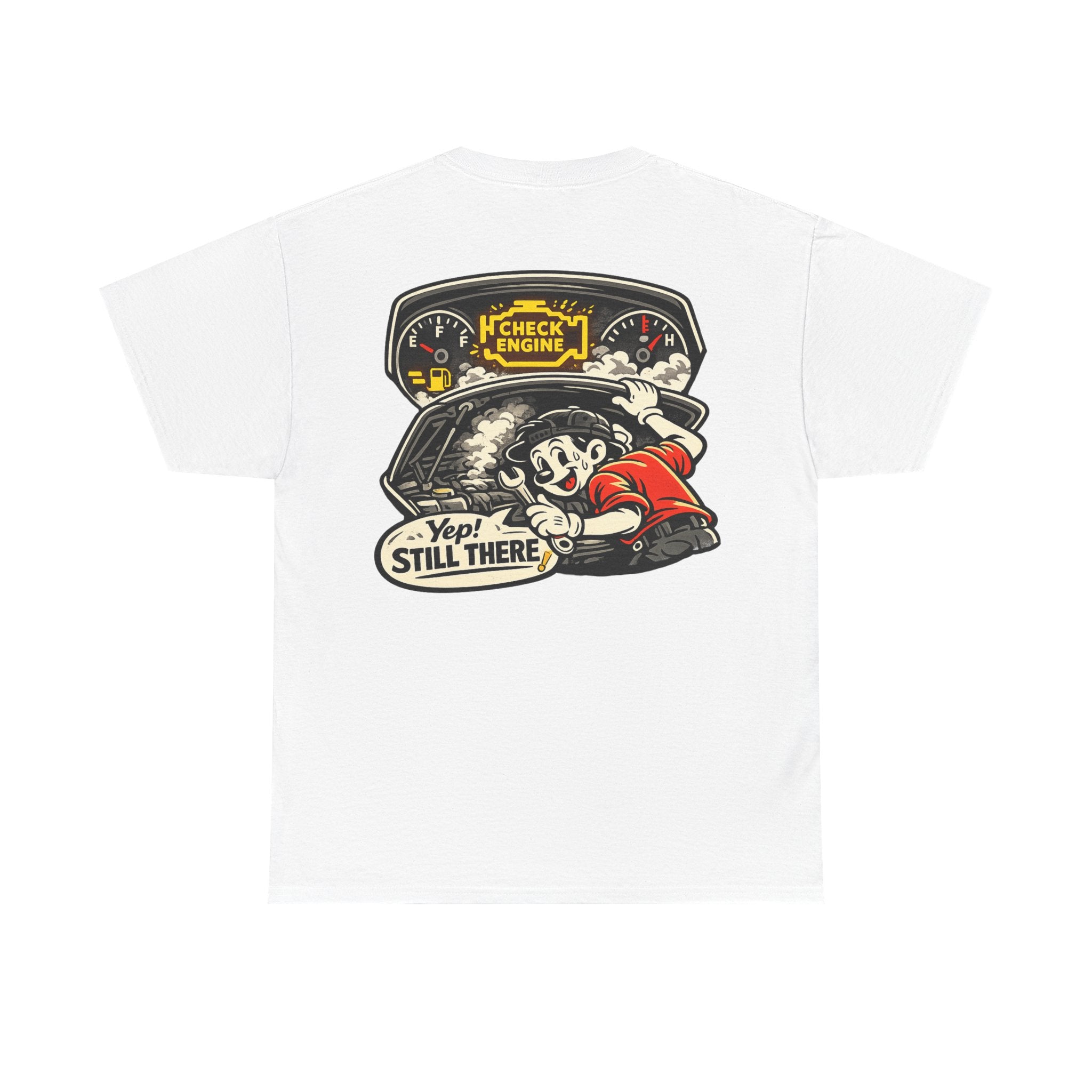 Funny "Yep Still There!" Tee